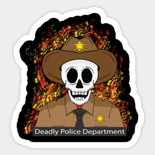 deadly sheriff Sticker